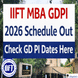 IIFT MBA GDPI 2026 Schedule Out @iift.ac.in; Check GD PI Dates Here